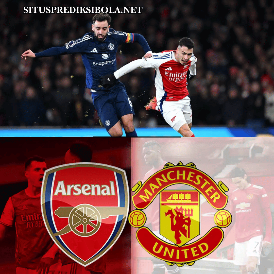 Prediksi Arsenal vs Manchester United: Ujian Berat Setan Merah!